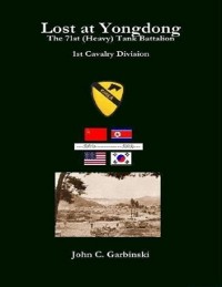 Cover Lost at Yongdong - The 71st (Heavy) Tank Battalion 1st Cavalry Division
