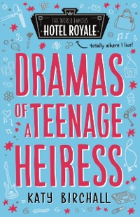 Cover Dramas of a Teenage Heiress (Hotel Royale)