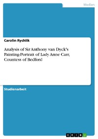 Cover Analysis of Sir Anthony van Dyck's Painting-Portrait of Lady Anne Carr, Countess of Bedford