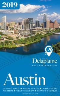 Cover AUSTIN - The Delaplaine 2019 Long Weekend Guide