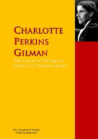 Cover The Collected Works of Charlotte Perkins Gilman