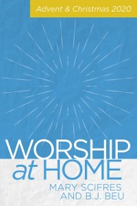Cover Worship at Home: Advent & Christmas 2020