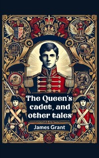 Cover Queen's cadet, and other tales