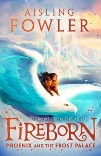 Cover Fireborn: Phoenix and the Frost Palace