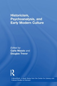 Cover Historicism, Psychoanalysis, and Early Modern Culture