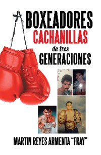 Cover Boxeadores Cachanillas De Tres Generaciones