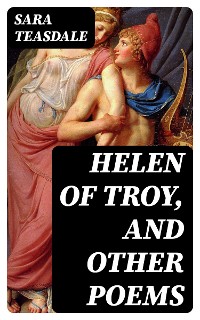 Cover Helen of Troy, and Other Poems