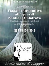 Cover Viaggio introduttivo all'opera di santiago calatrava.