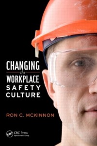 Cover Changing the Workplace Safety Culture