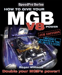 Cover How to Give Your MGB V8 Power - Fourth Edition