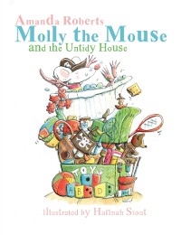 Cover Molly the Mouse and the Untidy House