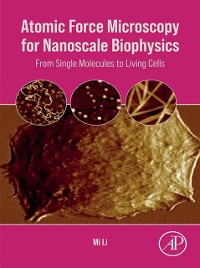 Cover Atomic Force Microscopy for Nanoscale Biophysics