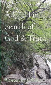 Cover A Child in Search of God & Truth