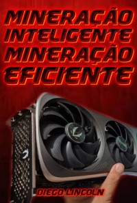 Cover Mineração Inteligente, Mineração Eficiente