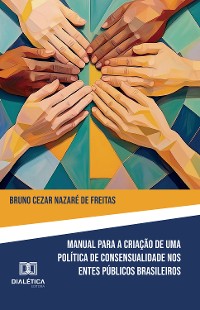 Cover Manual para Criação de Política de Consensualidade nos Entes Públicos Brasileiros