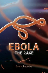 Cover Ebola: The Rage