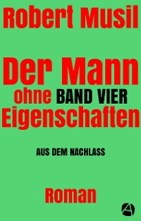 Cover Der Mann ohne Eigenschaften. Band Vier