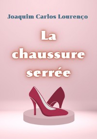 Cover La Chaussure Serrée