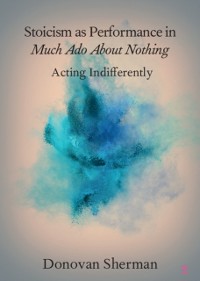 Cover Stoicism as Performance in Much Ado about Nothing