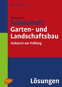 Cover Arbeitsheft Garten- und Landschaftsbau. Lösungen