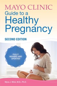 Cover Mayo Clinic Guide to a Healthy Pregnancy