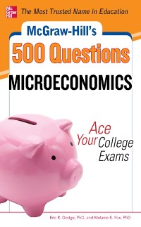 Cover McGraw-Hill's 500 Microeconomics Questions: Ace Your College Exams