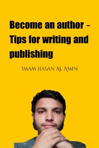 Cover Become an author - Tips for writing and publishing