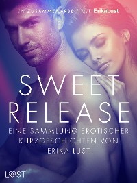 Cover Sweet Release: Eine Sammlung erotischer Kurzgeschichten von Erika Lust