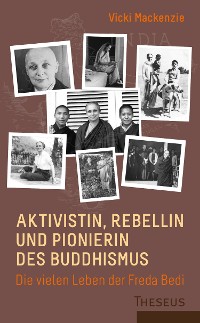 Cover Aktivistin, Rebellin und Pionierin des Buddhismus