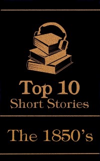 Cover Top 10 Short Stories - The 1850s