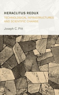 Cover Heraclitus Redux: Technological Infrastructures and Scientific Change