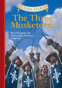 Cover Classic Starts®: The Three Musketeers