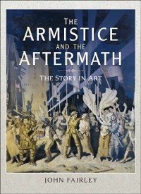 Cover Armistice and the Aftermath