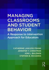 Cover Managing Classrooms and Student Behavior