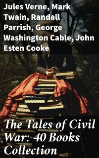 Cover The Tales of Civil War: 40 Books Collection