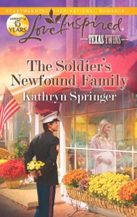 Cover Soldier's Newfound Family (Mills & Boon Love Inspired) (Texas Twins, Book 5)