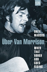 Cover When That Rough God Goes Riding. Über Van Morrison