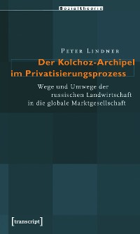 Cover Der Kolchoz-Archipel im Privatisierungsprozess