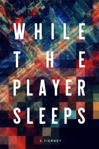 Cover While The Player Sleeps