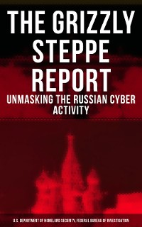 Cover The Grizzly Steppe Report (Unmasking the Russian Cyber Activity)