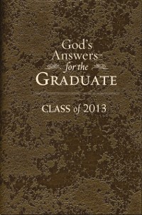 Cover God's Answers for the Graduate: Class of 2013 - Brown
