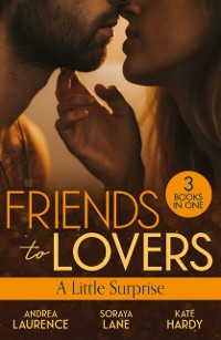 Cover Friends To Lovers: A Little Surprise