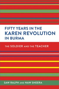 Cover Fifty Years in the Karen Revolution in Burma