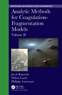 Cover Analytic Methods for Coagulation-Fragmentation Models, Volume II