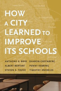 Cover How a City Learned to Improve Its Schools