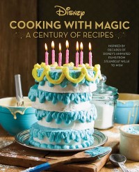 Cover Disney: Cooking With Magic: A Century of Recipes