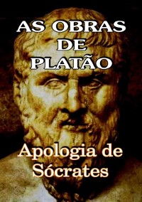 Cover As Obras De Platão: Apologia