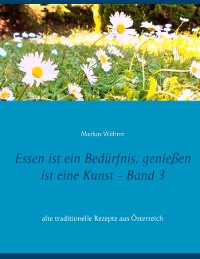 Cover Essen ist ein Bedürfnis, genießen ist eine Kunst Band 3