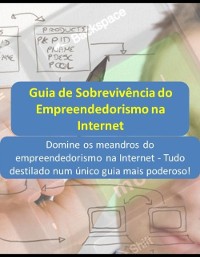 Cover Guia de Sobrevivencia do Empreendedorismo na Internet