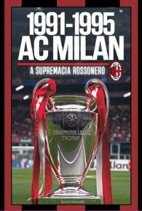 Cover Ac Milan (1991-1995) A Supremacia Rossonero